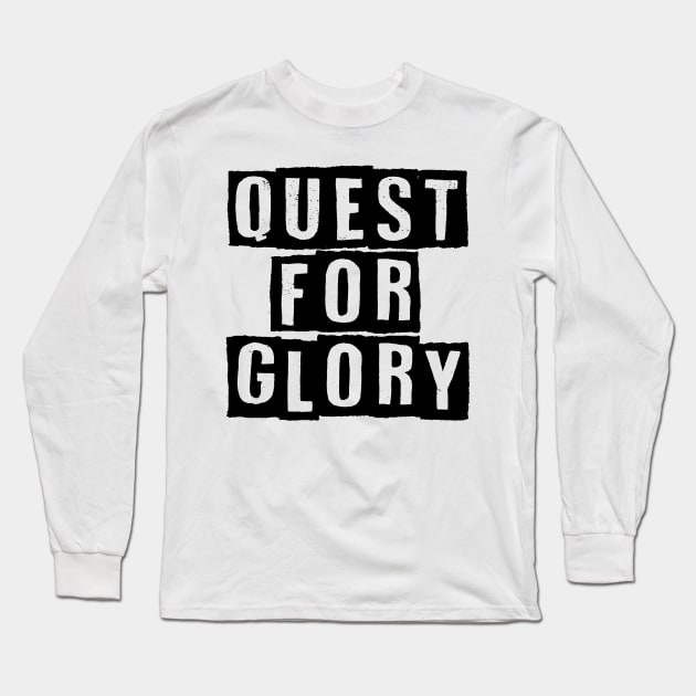 QUEST FOR GLORY. Long Sleeve T-Shirt by SamridhiVerma18